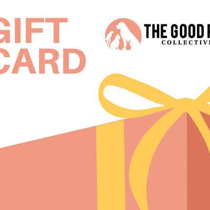 The Good Pet Collective Gift Card
